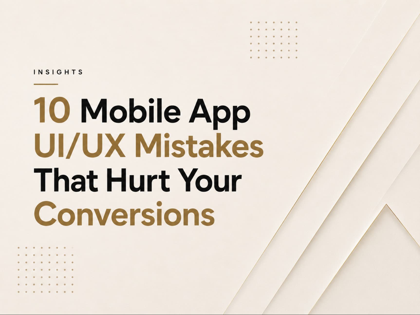10 Mobile App UI/UX Mistakes That Hurt Your Conversions