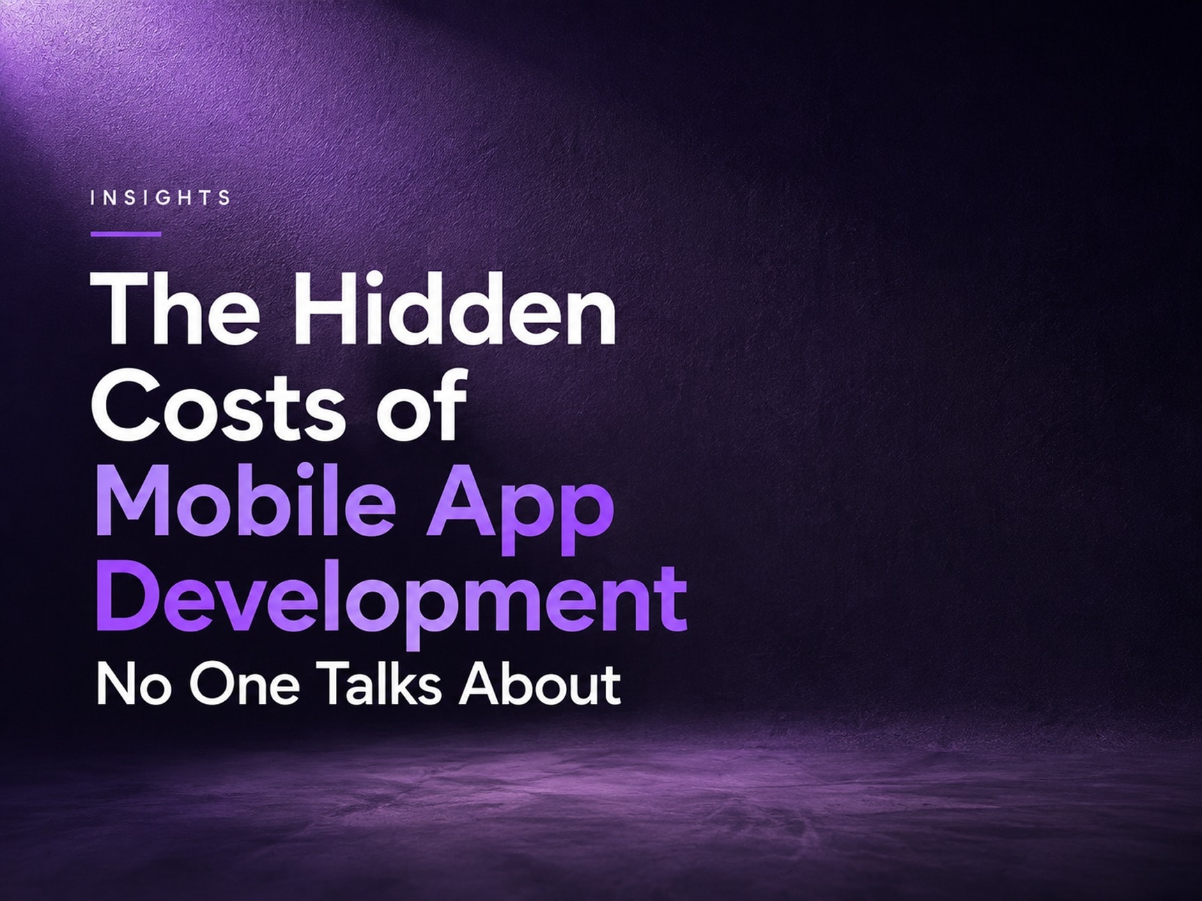 The Hidden Costs of Mobile App Development No One Talks About